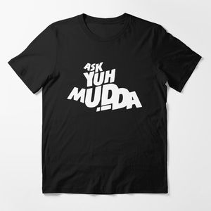 🔥🔥Ask yuh mudda ! Tee🔥🔥🇯🇲